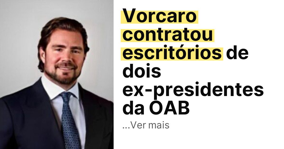 Vorcaro contratou escritórios de dois ex-presidentes da OAB imagem principal