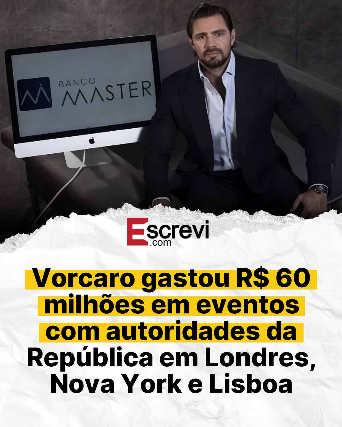 Vorcaro gastou R$ 60 milhões em eventos com autoridades da República em Londres, Nova York e Lisboa card branco