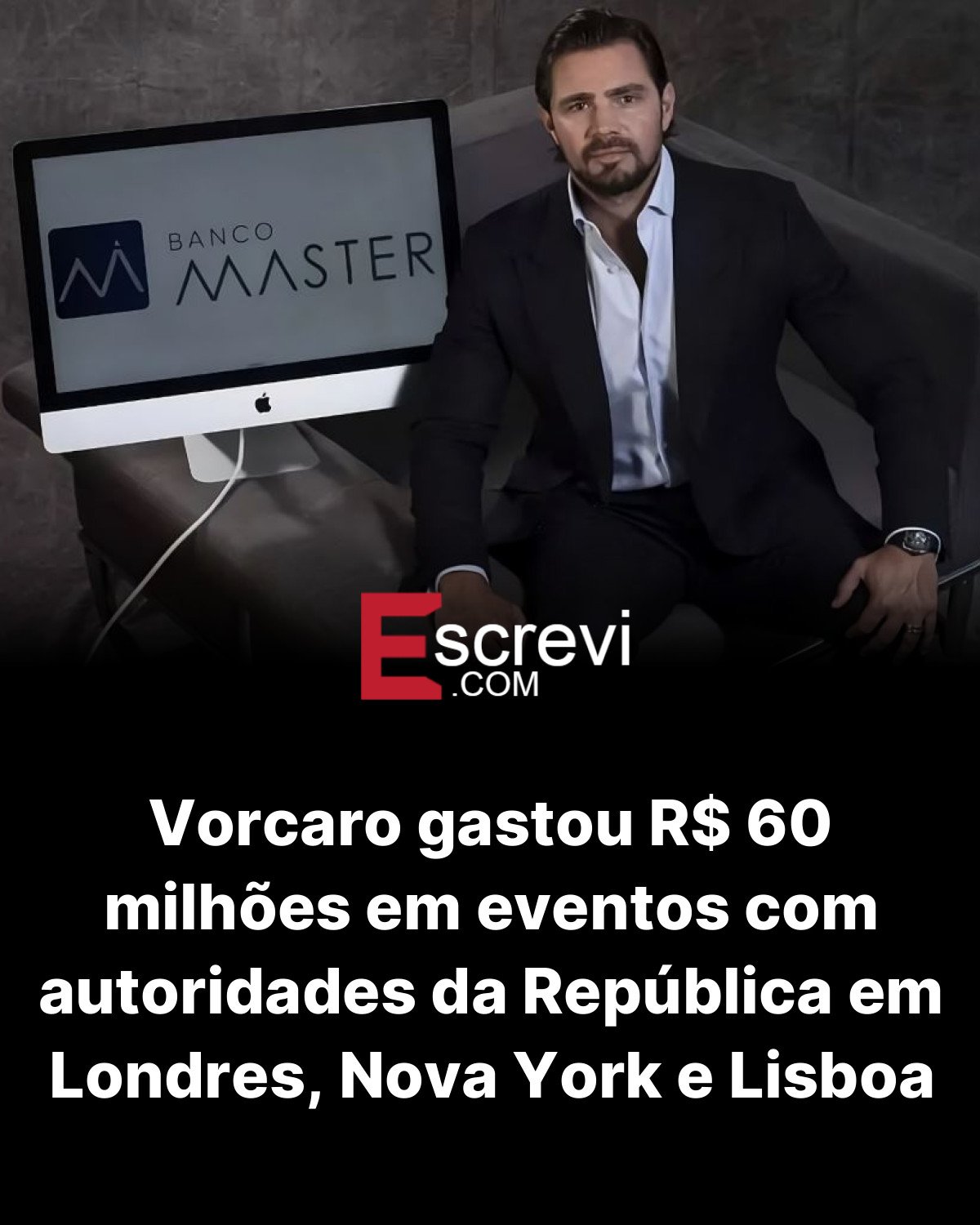 Vorcaro gastou R$ 60 milhões em eventos com autoridades da República em Londres, Nova York e Lisboa card preto